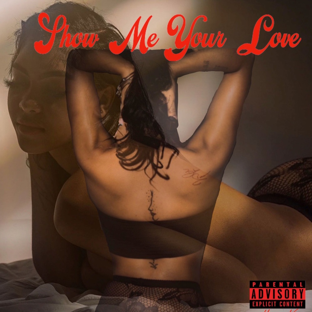Show Me Your Love (Explicit)