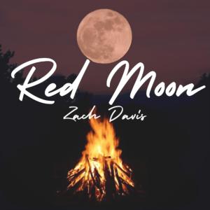 ดาวน์โหลดและฟังเพลง Red Moon พร้อมเนื้อเพลงจาก Zach Davis