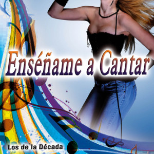 Los De La Decada的專輯Enséñame a Cantar - Single