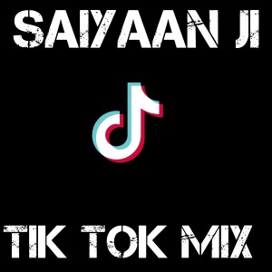 Dengarkan lagu Saiyaan Ji - Tik Tok Mix nyanyian dj Tik Toker dengan lirik