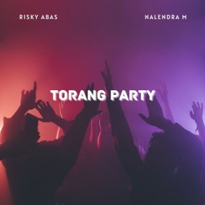 收聽NALENDRA M的Torang Party歌詞歌曲