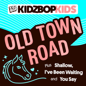 Kidz Bop Kids的專輯Old Town Road