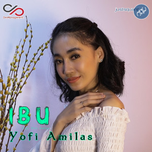 Listen to Ibu song with lyrics from Yofi Amilas