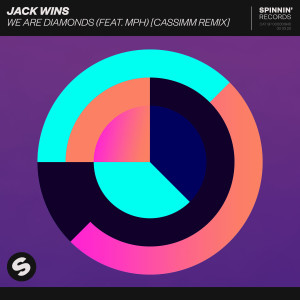 收聽Jack Wins的We Are Diamonds (feat. MPH) (CASSIMM Remix)歌詞歌曲