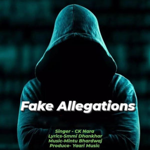 Listen to Fake Allegations song with lyrics from CK Nara