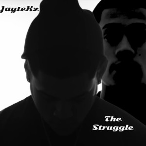 收听JayteKz的The Struggle (Explicit)歌词歌曲