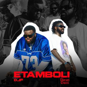 DJF的專輯Etamboli (feat. Diesel Gucci)