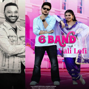 Surjit Bhullar的專輯6 Band Vali Lofi