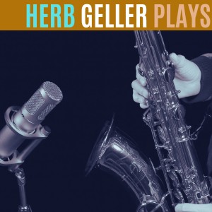 Album Herb Geller Plays from Herb Geller