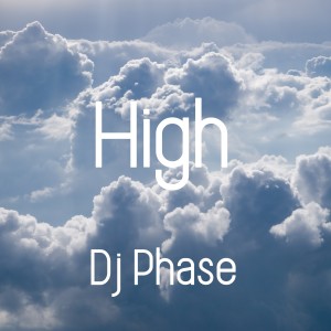 Album High from DJ Phase