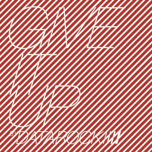 Datarock的專輯Give It Up