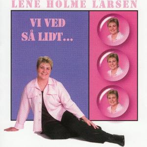 Album Vi Ved Så Lidt from Lene Holme