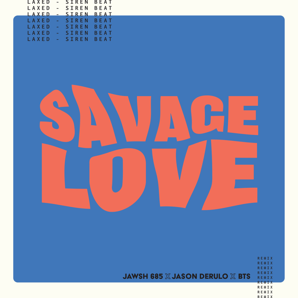 Savage Love (Laxed - Siren Beat) (BTS Remix|Explicit)