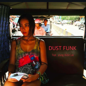 Dust funk的專輯The Feeling (feat. young & Robin lee)