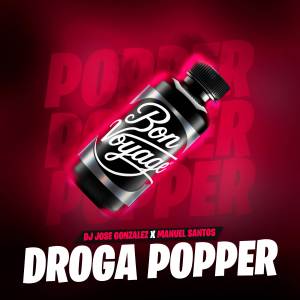 ดาวน์โหลดและฟังเพลง Droga Popper (Explicit) พร้อมเนื้อเพลงจาก Dj jose gonzalez