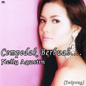 Dengarkan Cempedak Berbuah.... lagu dari Nelly Agustin dengan lirik