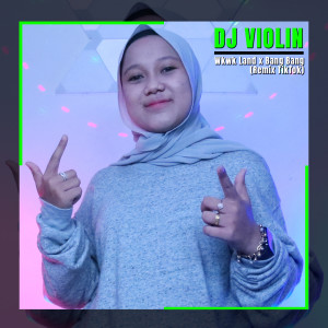 Dengarkan lagu Wkwk Land X Bang Bang (Remix Tiktok) nyanyian DJ Violin dengan lirik