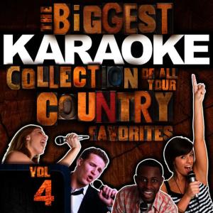 The Biggest Karaoke Collection of All Your Country Favorites, Vol. 4