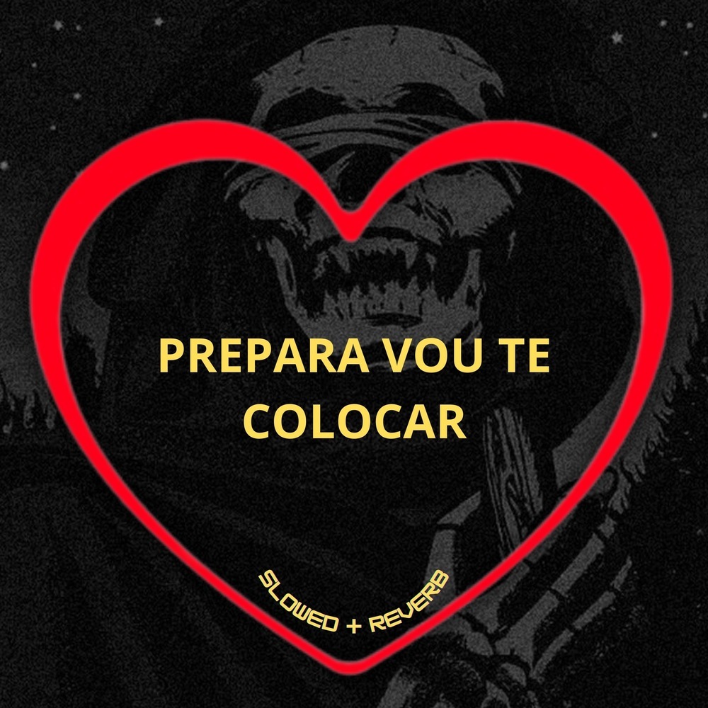 Prepara Vou Te Coloca (Slowed + Reverb|Explicit)