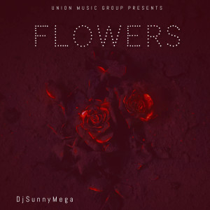Album Flowers oleh DjSunnyMega