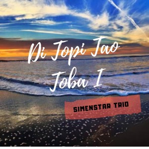 Di Topi Tao Toba I dari Simenstar Trio