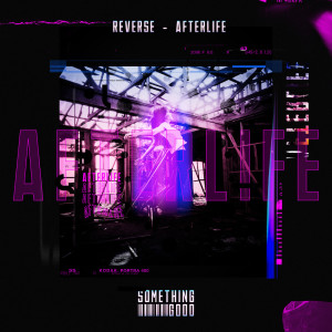 ดาวน์โหลดและฟังเพลง Afterlife พร้อมเนื้อเพลงจาก Reverse