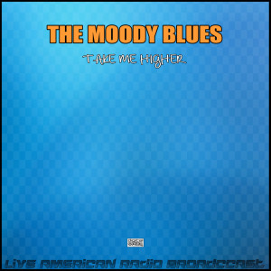 The Moody Blues的专辑Take Me Higher (Live)