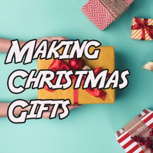 Various Artists的專輯Making Christmas Gifts