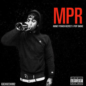 收聽Pop Smoke的MPR (Explicit)歌詞歌曲