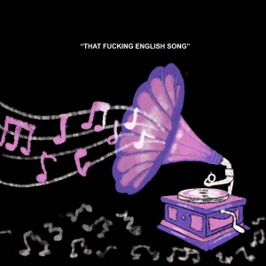 ดาวน์โหลดและฟังเพลง THAT FUCKING ENGLISH SONG (Explicit) พร้อมเนื้อเพลงจาก Dywolf
