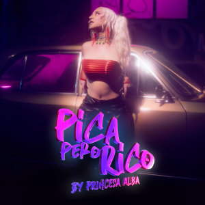 อัลบัม Pica pero Rico ศิลปิน Princesa Alba