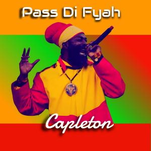 Pass Di Fyah (Remix) dari Capleton