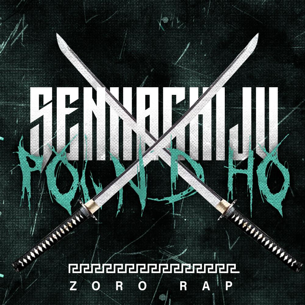 Zoro Rap: Senhachiju Pound Ho (feat. Kastles)