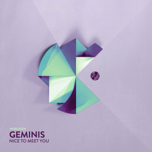 Album Nice To Meet You oleh Geminis