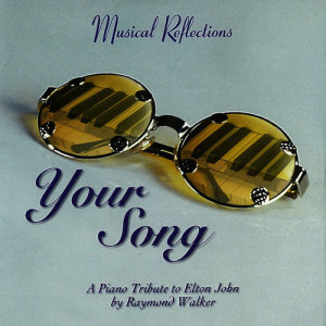 ดาวน์โหลดและฟังเพลง Your Song พร้อมเนื้อเพลงจาก Raymond Walker