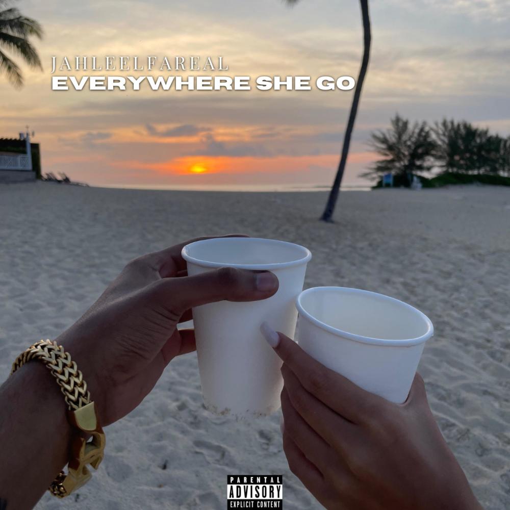 Everywhere She Go (Explicit)