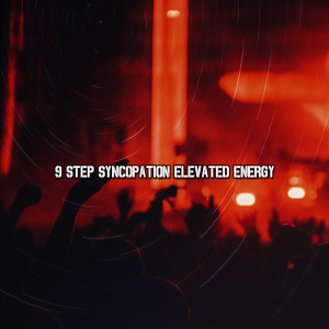Album 9 Step Syncopation Elevated Energy from The Gym All Stars