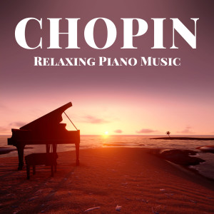 อัลบัม Chopin Relaxing Piano Music ศิลปิน Pietro De Maria