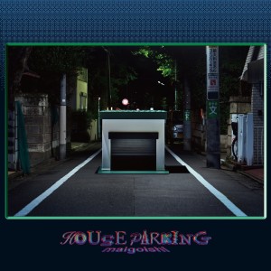 อัลบัม HOUSE PARKING ศิลปิน maigoishi