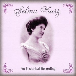 Selma Kurz的專輯Selma Kurz An Historical Recording