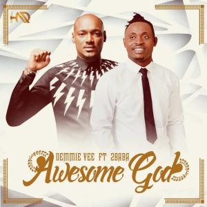 ดาวน์โหลดและฟังเพลง Awesome God พร้อมเนื้อเพลงจาก Demmie Vee