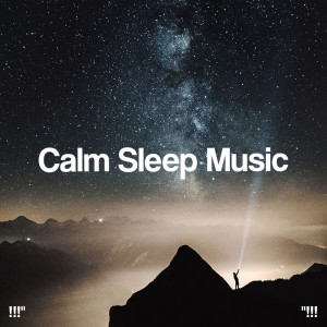 !!!" Calm Sleep Music "!!!