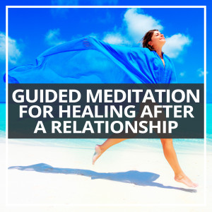 Album Guided Meditation for Healing After a Relationship from Satorio