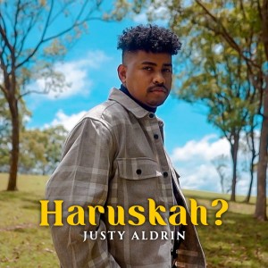 Dengarkan Haruskah? lagu dari Justy Aldrin dengan lirik