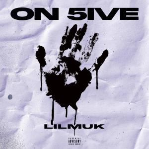 Lil Muk的專輯ON 5IVE (Explicit)