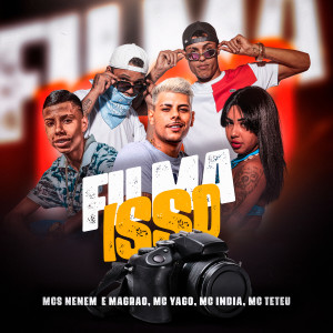 收聽MCS Nenem e Magrão的Filma Isso (Explicit)歌詞歌曲