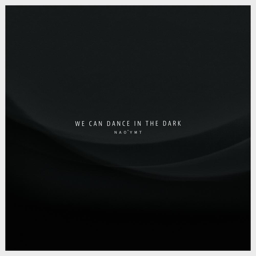 We Can Dance in the Dark
