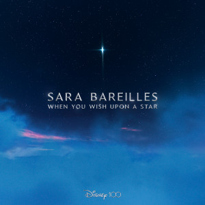 收聽Sara Bareilles的When You Wish Upon a Star (From "Disney 100")歌詞歌曲