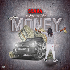 收聽Silvva的Nothing but the Money歌詞歌曲