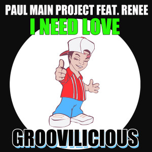 收聽Paul Main Project的I Need Love (Club 69 Future Mix)歌詞歌曲